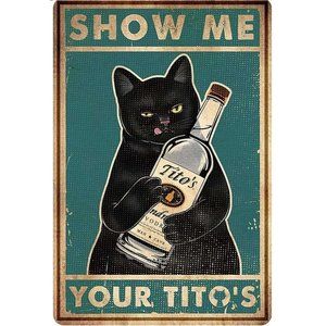 Funny Poster Show Me Your Tito's Black Cat Poster